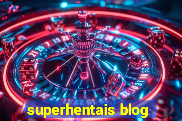 superhentais blog